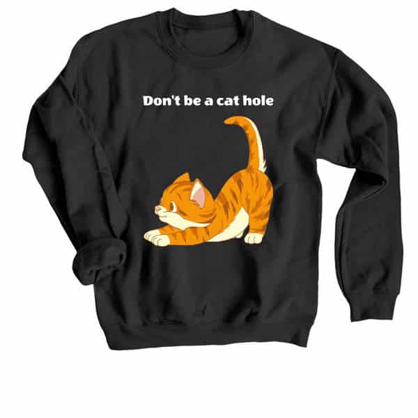 Don't be a cat hole